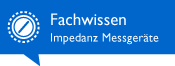 Fachwissen Impedanzmessgerät